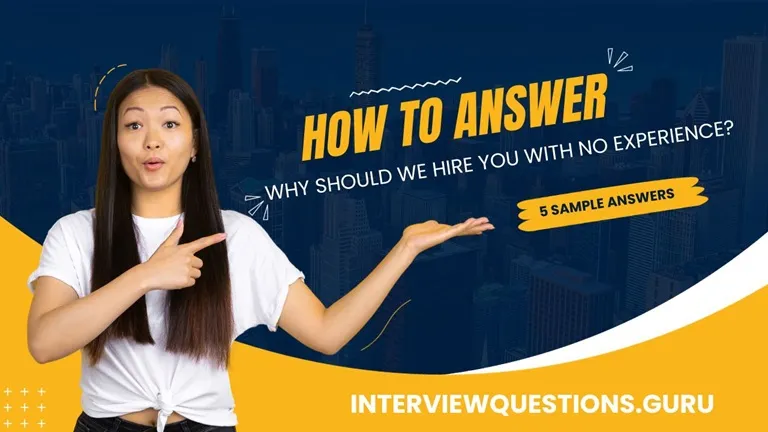why should we hire you sample answer no experience