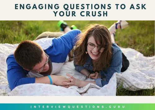 Engaging Questions to Ask Your Crush