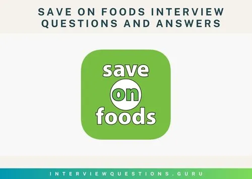 Save On Foods Interview Questions and Answers