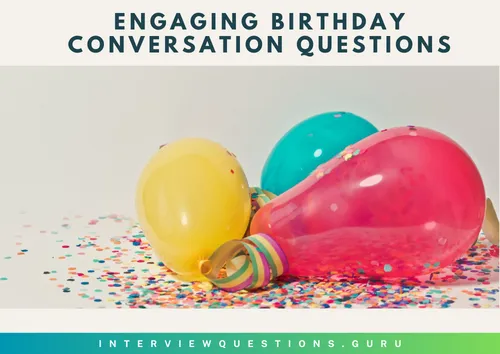 Engaging Birthday Conversation Questions