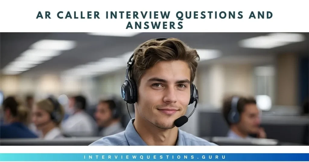 AR Caller Interview Questions and Answers