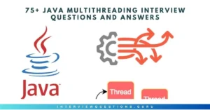 Best Java Multithreading Interview Questions and Answers