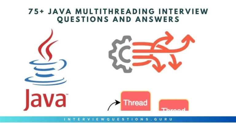 Best Java Multithreading Interview Questions and Answers