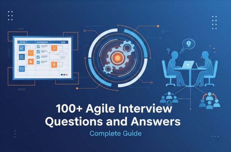 100+ Agile Interview Questions and Answers: Complete Guide